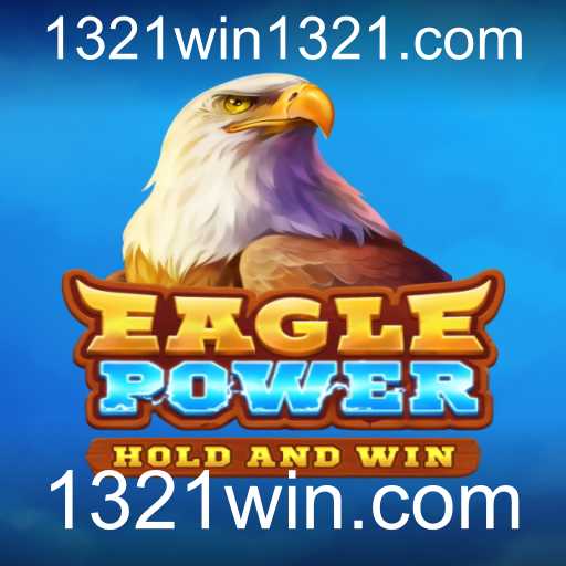 EaglePower: Uma Experiência de Jogo Revolucionária com 1321win.com